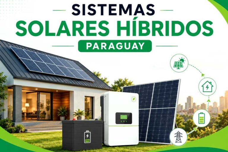 Sistemas Solares Híbridos Paraguay | Con Baterías y Respaldo ANDE